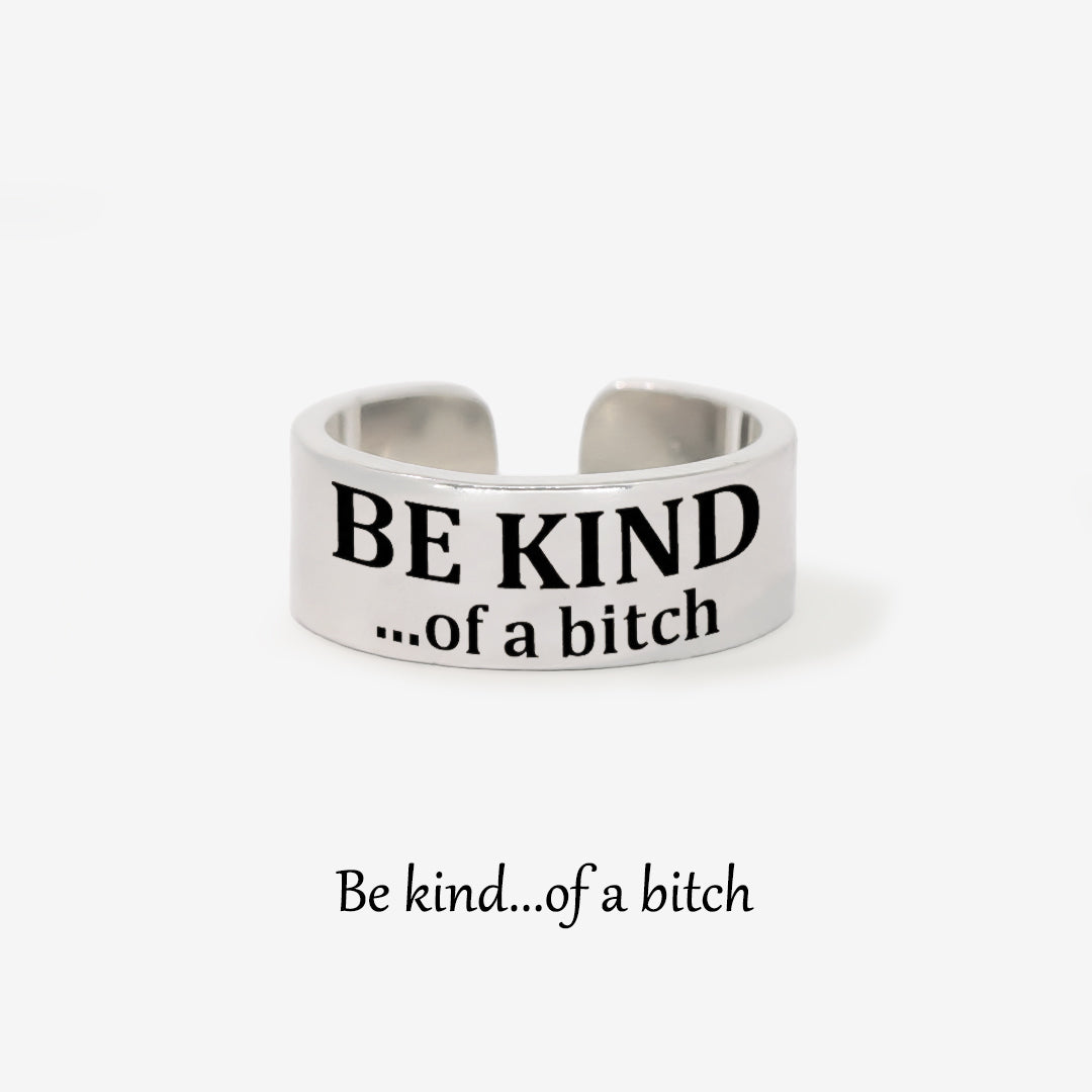 Be Kind...of a B❤tch Wide Band Ring